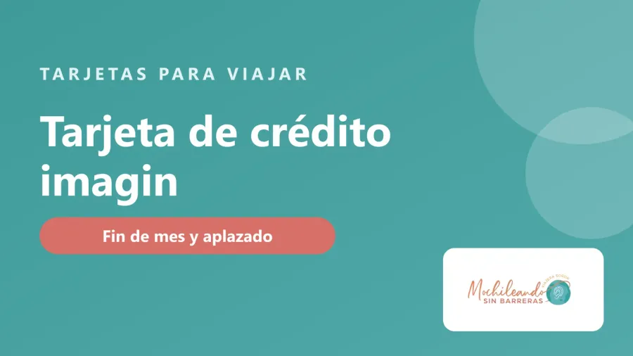 Portada con el texto «Tarjeta de crédito imagin: lo que cuesta de verdad» sobre fondo verde azulado y el logo de Mochileando sin Barreras
