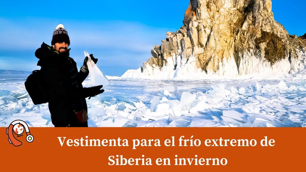 Vestimenta para el frío extremo de Siberia en invierno