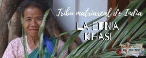 TRIBU MATRIARCAL INDIA KHASI