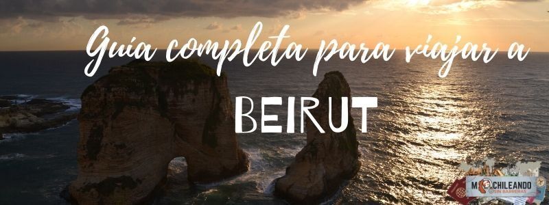 Guía completa para viajar a beirut