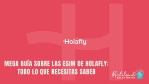 guia completa holafly 2025